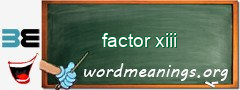 WordMeaning blackboard for factor xiii